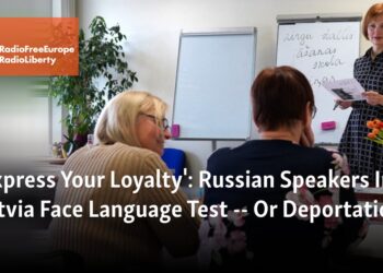 Russian Speakers In Latvia Face Language Test — Or Deportation Russian Speakers In Latvia Face Language Test — Or Deportation