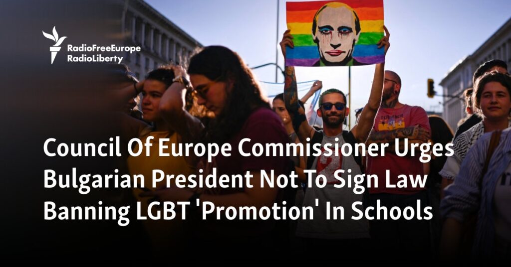 Council Of Europe Commissioner Urges Bulgarian President Not To Sign Law Banning LGBT 'Promotion' In Schools