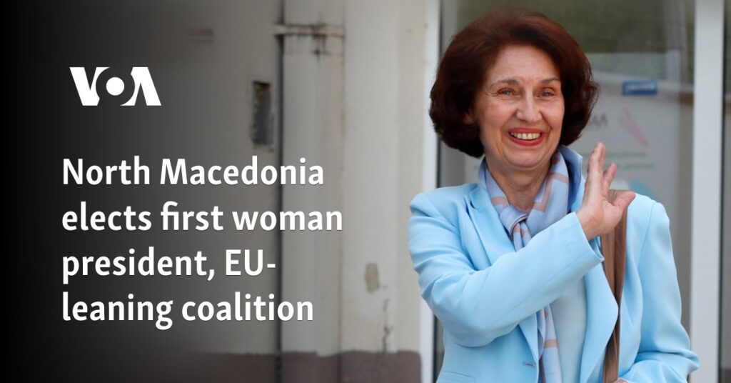 North Macedonia elects first woman president, EU-leaning coalition