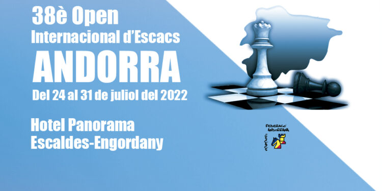 Andorra Chess Grand Prix & Andorra Chess Open 2022 – European Chess Union