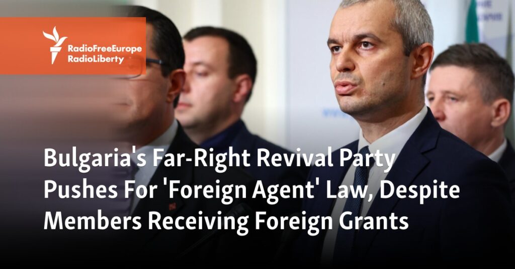 Bulgaria's Far-Right Revival Party Pushes For 'Foreign Agent' Law, Despite Members Receiving Foreign Grants