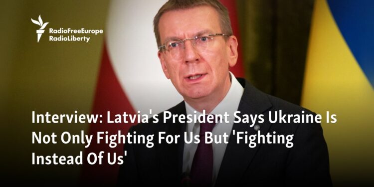 Latvia's President Says Ukraine Is Not Only Fighting For Us But 'Fighting Instead Of Us'