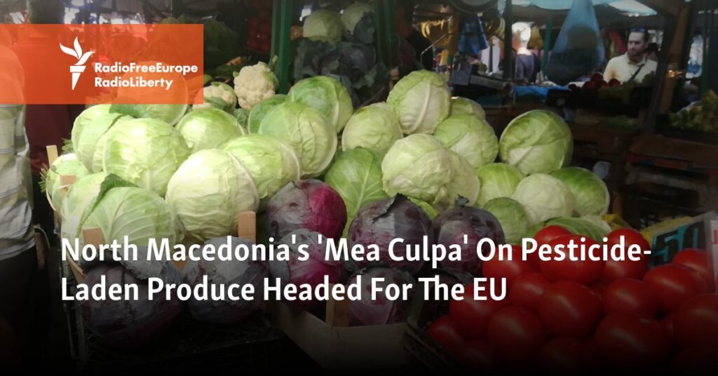 North Macedonia’s ‘Mea Culpa’ On Pesticide-Laden Produce Headed For The EU