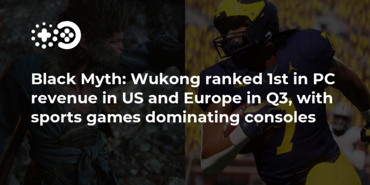 Black Myth: Wukong ranked 1st in PC revenue in US and Europe in Q3, with sports games dominating consoles