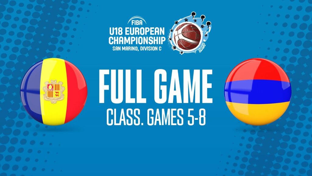 Andorra v Armenia | Full Basketball Game | FIBA U18 European Championship 2022 - FIBA U18 European Championship 2022, Division C