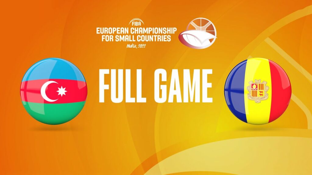 Azerbaijan v Andorra | Full Basketball Game - FIBA European Championship for Small Countries 2022