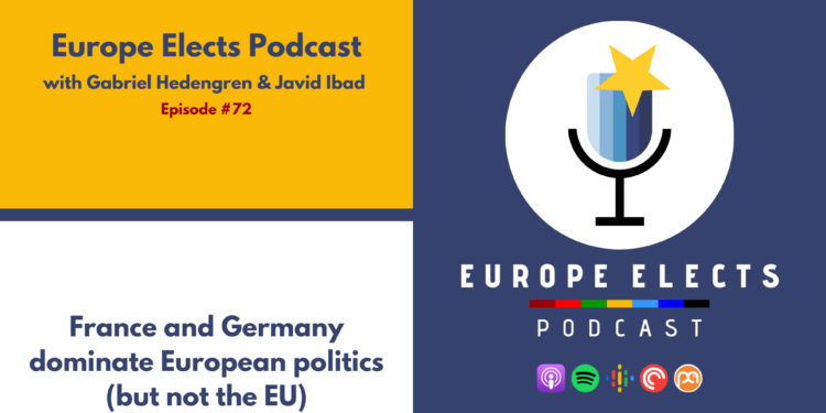 EE Podcast: France and Germany dominate European politics (but not the EU)