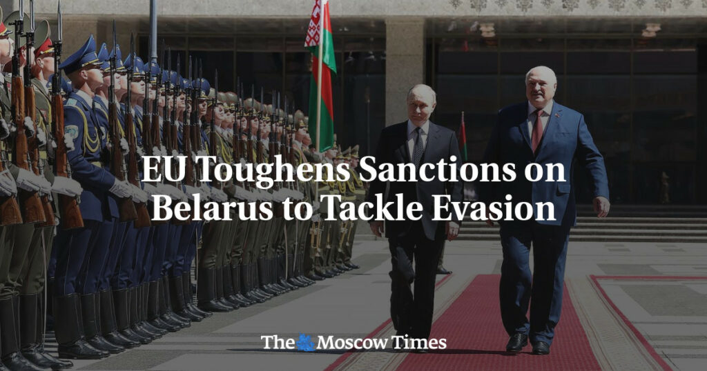 EU Toughens Sanctions on Belarus to Tackle Evasion