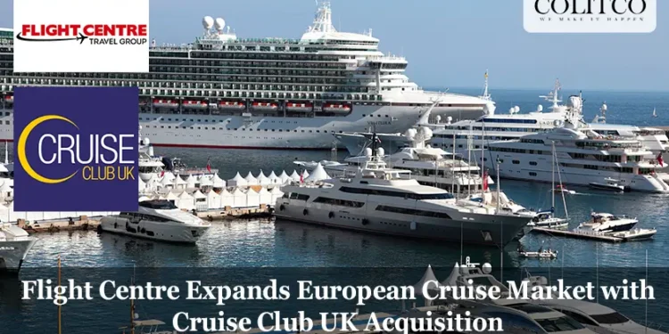 Flight Centre acquires Cruise Club UK.