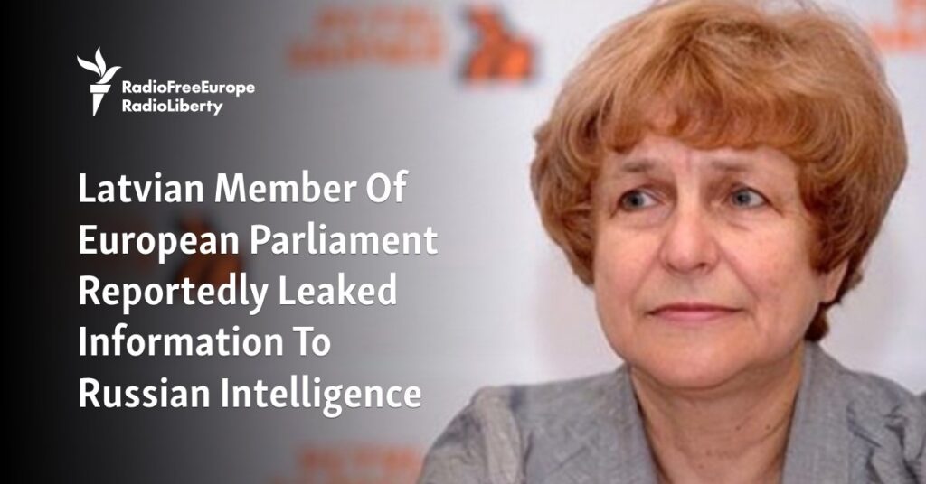 Latvian Member Of European Parliament Reportedly Leaked Information To Russian Intelligence