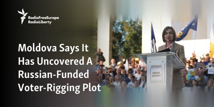 Moldova Says It Has Uncovered A Russian-Funded Voter-Rigging Plot – Radio Free Europe / Radio Liberty