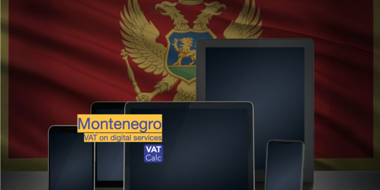 Montenegro VAT on B2C digital services