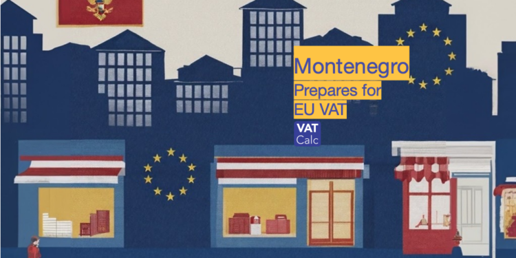 Montenegro prepares for EU VAT