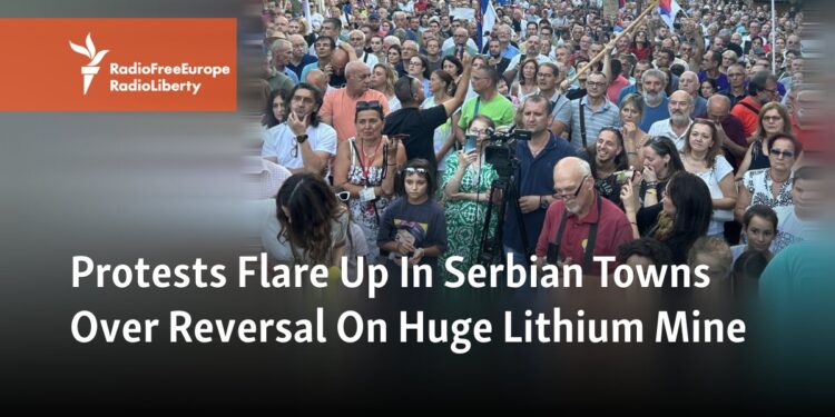 Protests Flare Up In Serbian Towns Over Reversal On Huge Lithium Mine