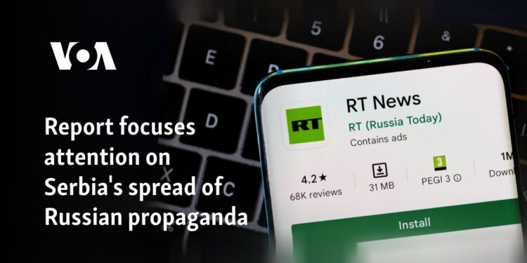 Report focuses attention on Serbia's spread of Russian propaganda