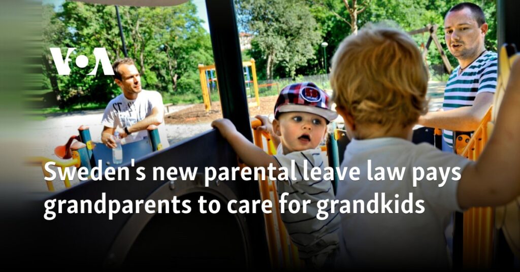 Sweden's new parental leave law pays grandparents to care for grandkids