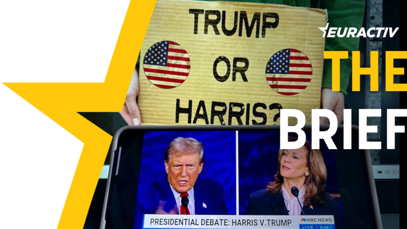 The Brief – Whether Trump or Harris makes no big difference – Euractiv