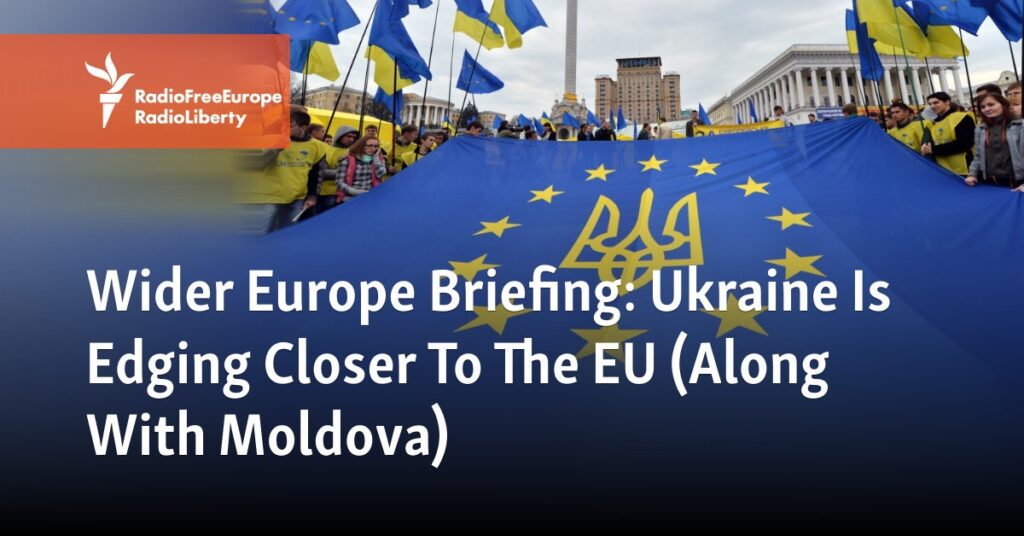 Ukraine Is Edging Closer To The EU (Along With Moldova)