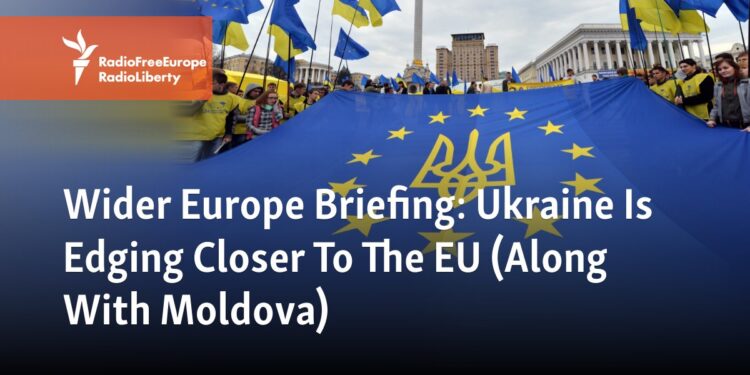 Ukraine Is Edging Closer To The EU (Along With Moldova)