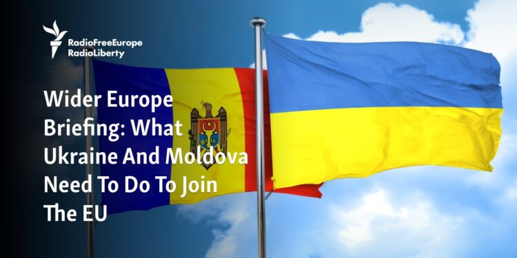 What Ukraine And Moldova Need To Do To Join The EU