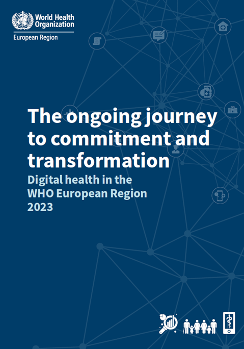 Digital Health in the WHO European Region: the ongoing journey to commitment and transformation