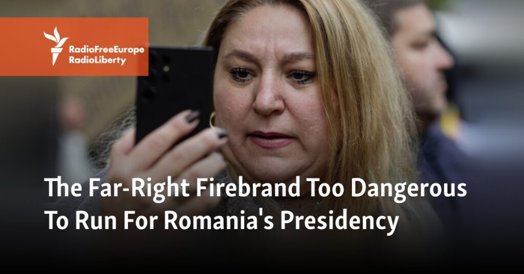 The Far-Right Firebrand Too Dangerous To Run For Romania’s Presidency