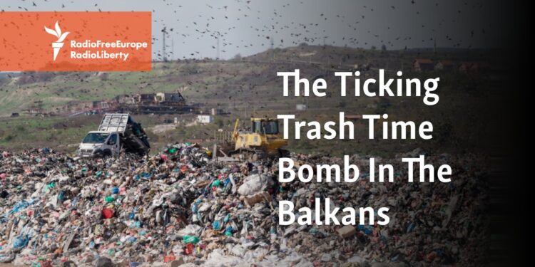 The Ticking Trash Time Bomb In The Balkans