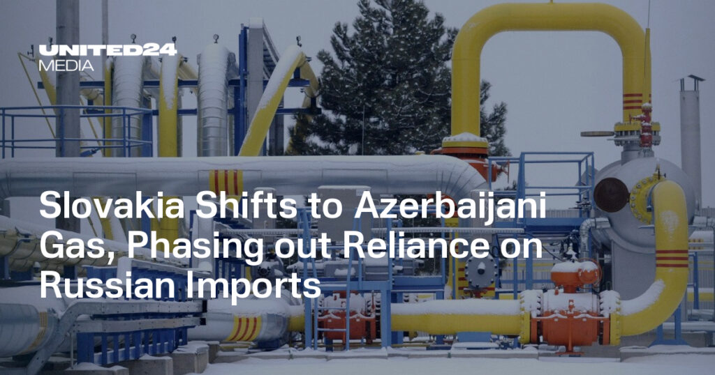 Slovakia Shifts to Azerbaijani Gas, Phasing out Reliance on Russian Imports