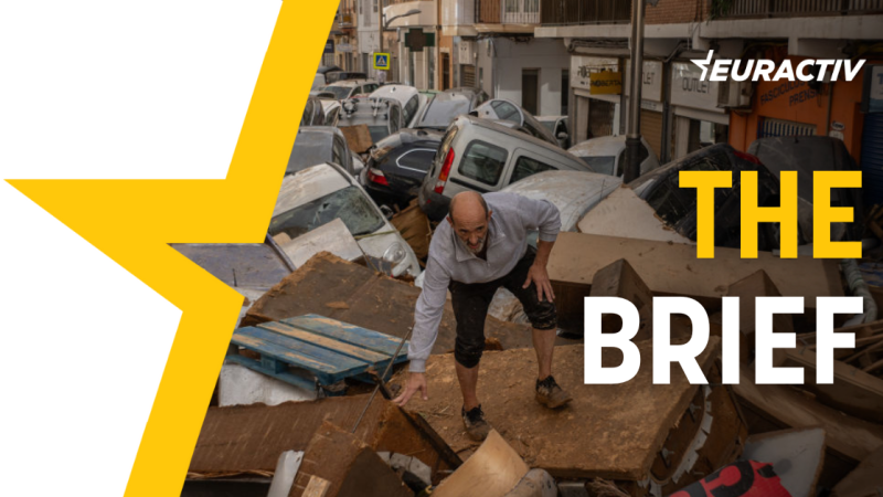 The Brief – Valencia floods are Europe’s wake-up call for preparedness – Euractiv