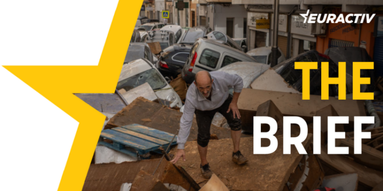 The Brief – Valencia floods are Europe’s wake-up call for preparedness – Euractiv