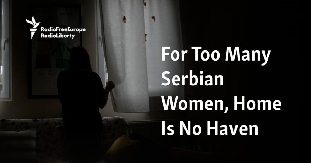 For Too Many Serbian Women, Home Is No Haven