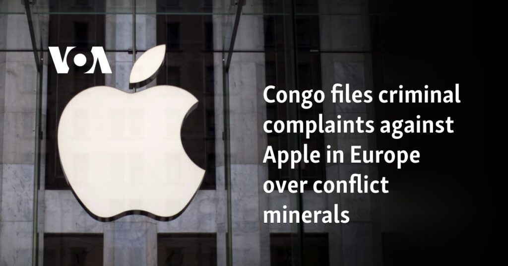 Congo files criminal complaints against Apple in Europe over conflict minerals