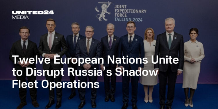 Twelve European Nations Unite to Disrupt Russia’s Shadow Fleet Operations