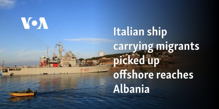 Italian ship carrying migrants picked up offshore reaches Albania