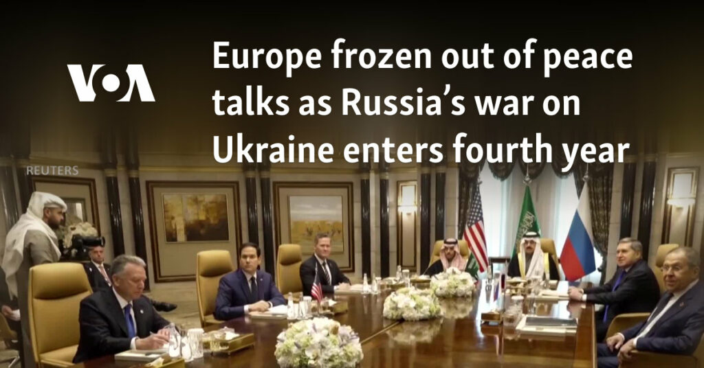 Europe frozen out of peace talks as Russia’s war on Ukraine enters fourth year